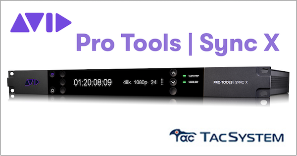 Pro Tools | Sync X - Avid - 製品情報 | TACSYSTEM