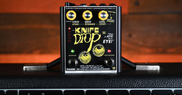 ギター Eventide Knife Drop Knife Drop - Eventide Audio